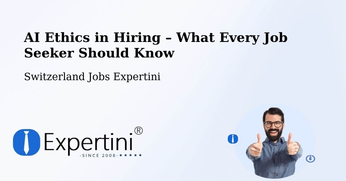 AI Ethics in Recruitment & Hiring – Saint Imier - Saint Imier, Switzerland Jobs Expertini